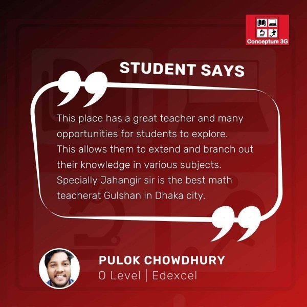 Pulok Chowdhury feedback about conceptum 3G Gulshan- O and A Level English Medium Coaching Center